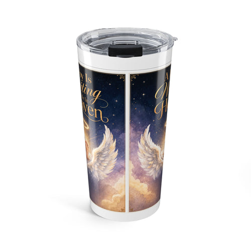 A Baby Is Waiting For Me in Heaven Tumbler | Inspirational Design