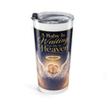 A Baby Is Waiting For Me in Heaven Tumbler | Inspirational Design