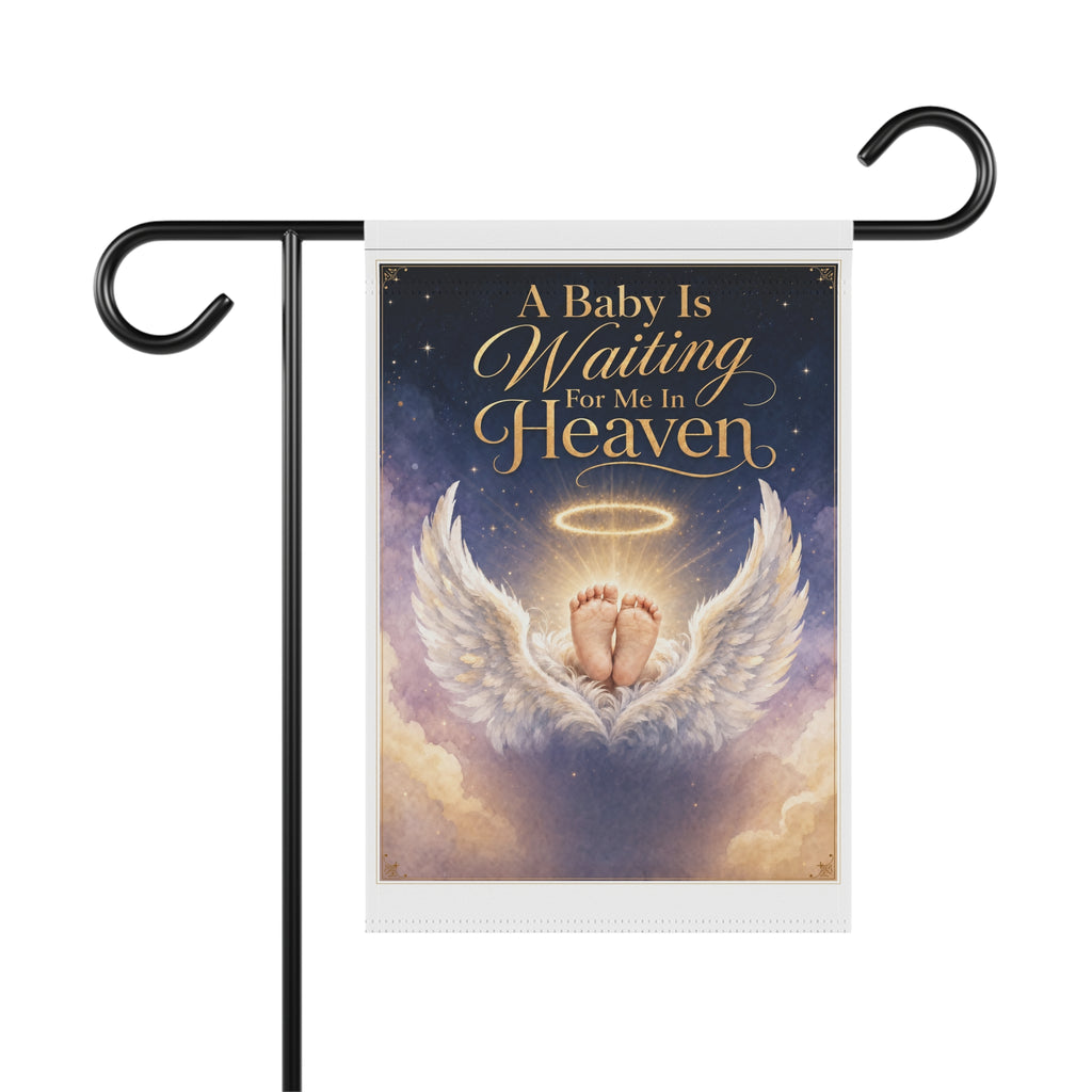 Memorial Garden Flag — "A Baby Is Waiting For Me In Heaven" Angel Baby Sympathy Banner