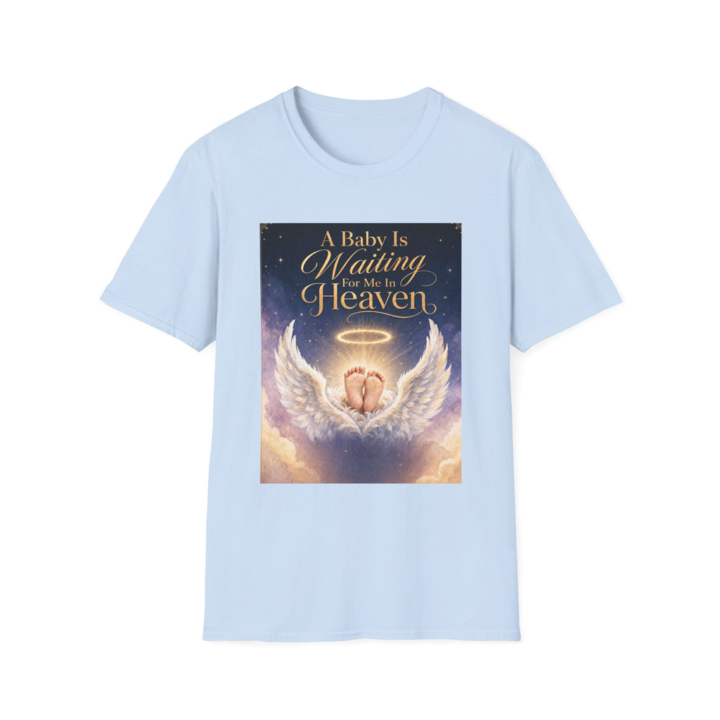 A Baby is Waiting for Me In Heaven Memorial T-Shirt | Memorial Infant Loss Tribute