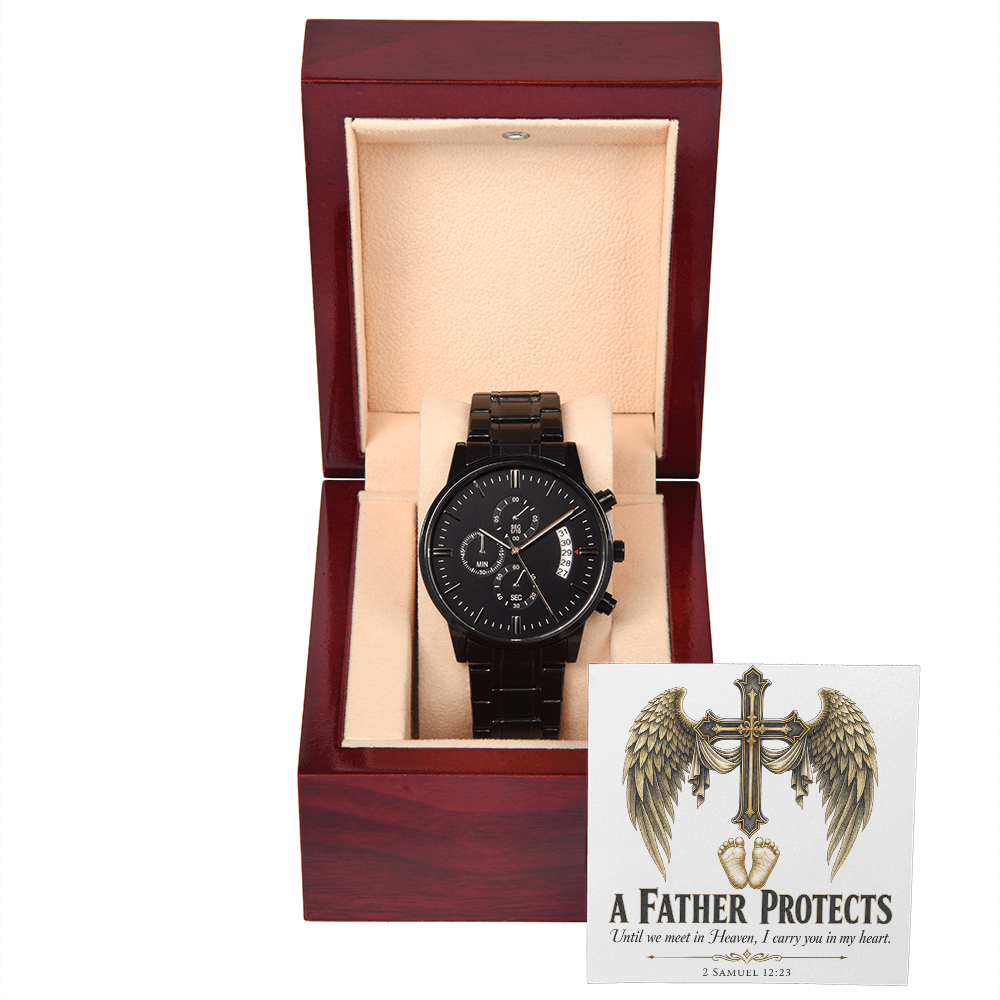 A Father Protects. Until We Meet in Heaven. Black Chronograph Watch.