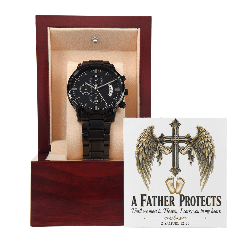 A Father Protects. Until We Meet in Heaven. Black Chronograph Watch.