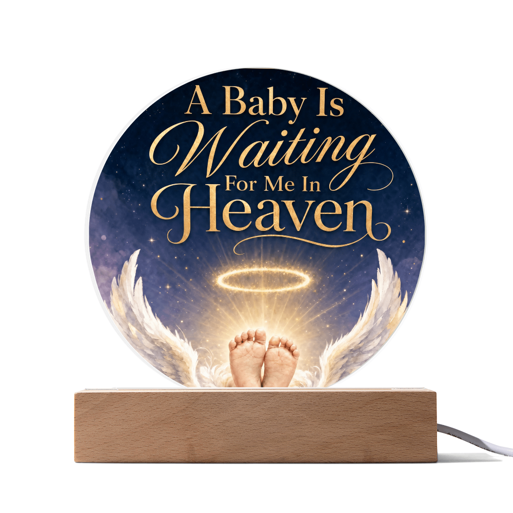 A Baby is Waiting for Me in Heaven Circle Acrylic Plaque