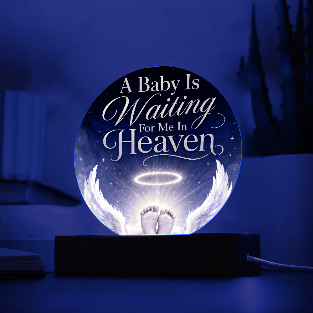 A Baby is Waiting for Me in Heaven Circle Acrylic Plaque