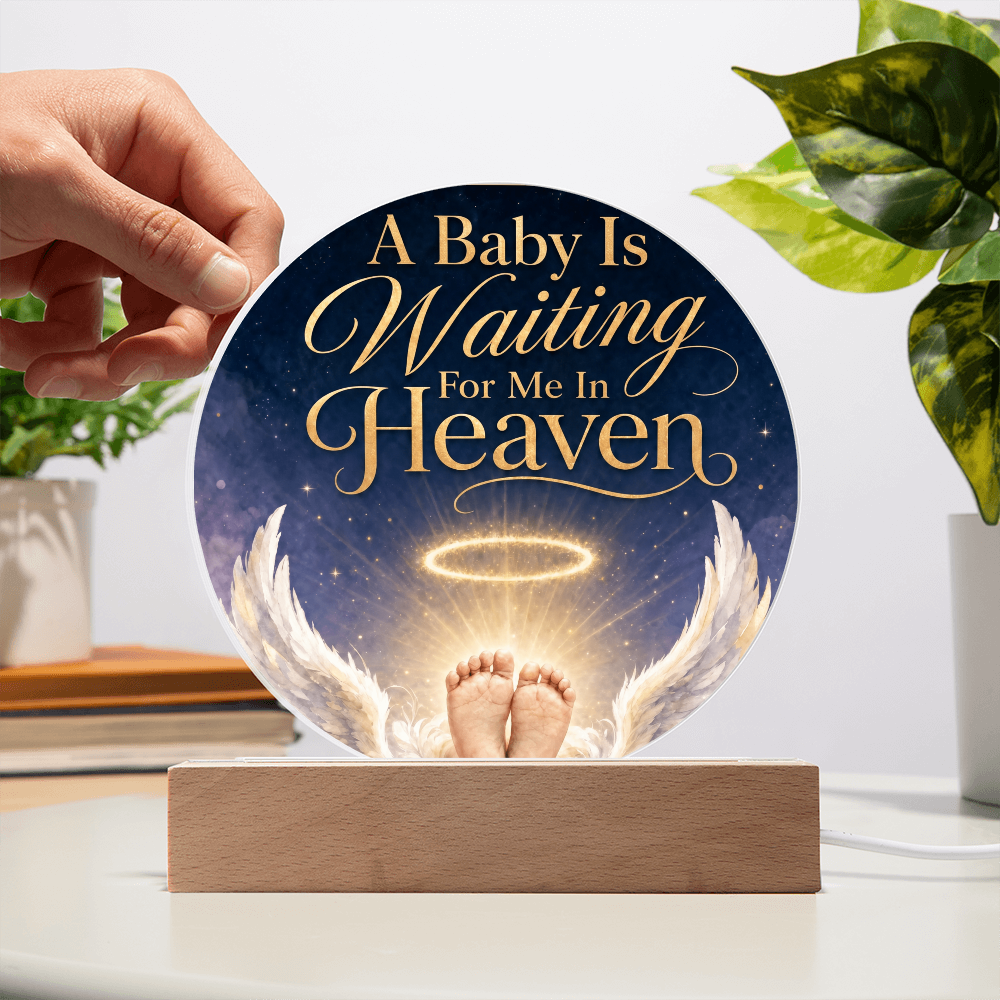 A Baby is Waiting for Me in Heaven Circle Acrylic Plaque
