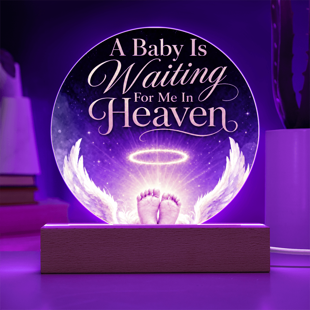 A Baby is Waiting for Me in Heaven Circle Acrylic Plaque