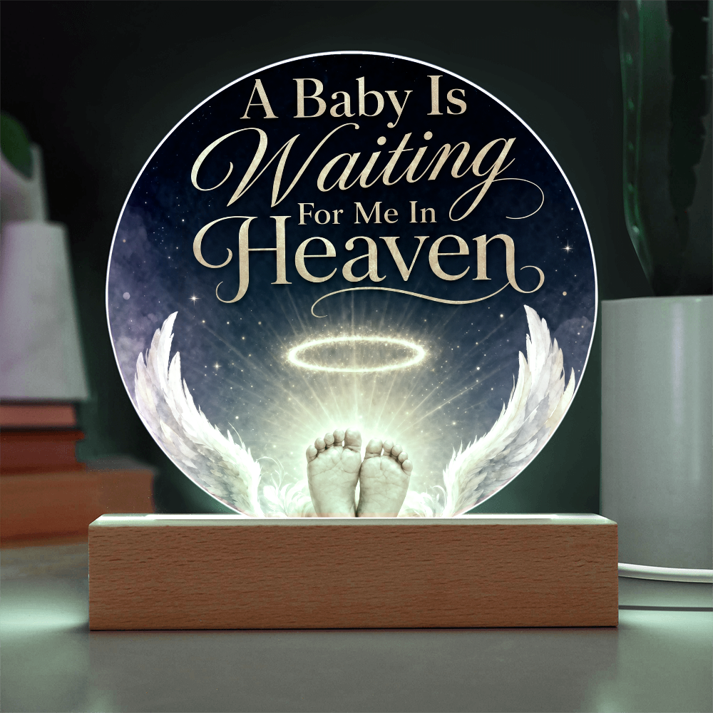 A Baby is Waiting for Me in Heaven Circle Acrylic Plaque