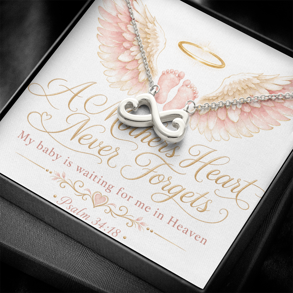 A Mother's Heart Never Forgets. A Baby is Waiting for Me in Heaven. Endless Love Necklace