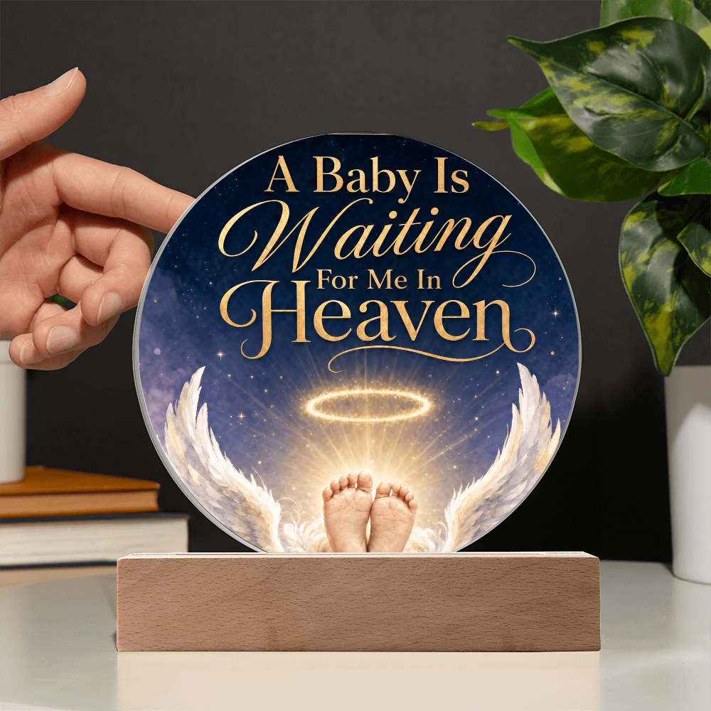 A Baby is Waiting for Me in Heaven Circle Acrylic Plaque