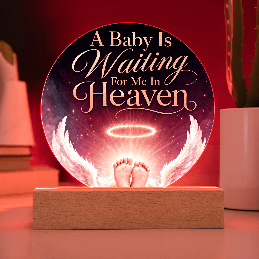 A Baby is Waiting for Me in Heaven Circle Acrylic Plaque