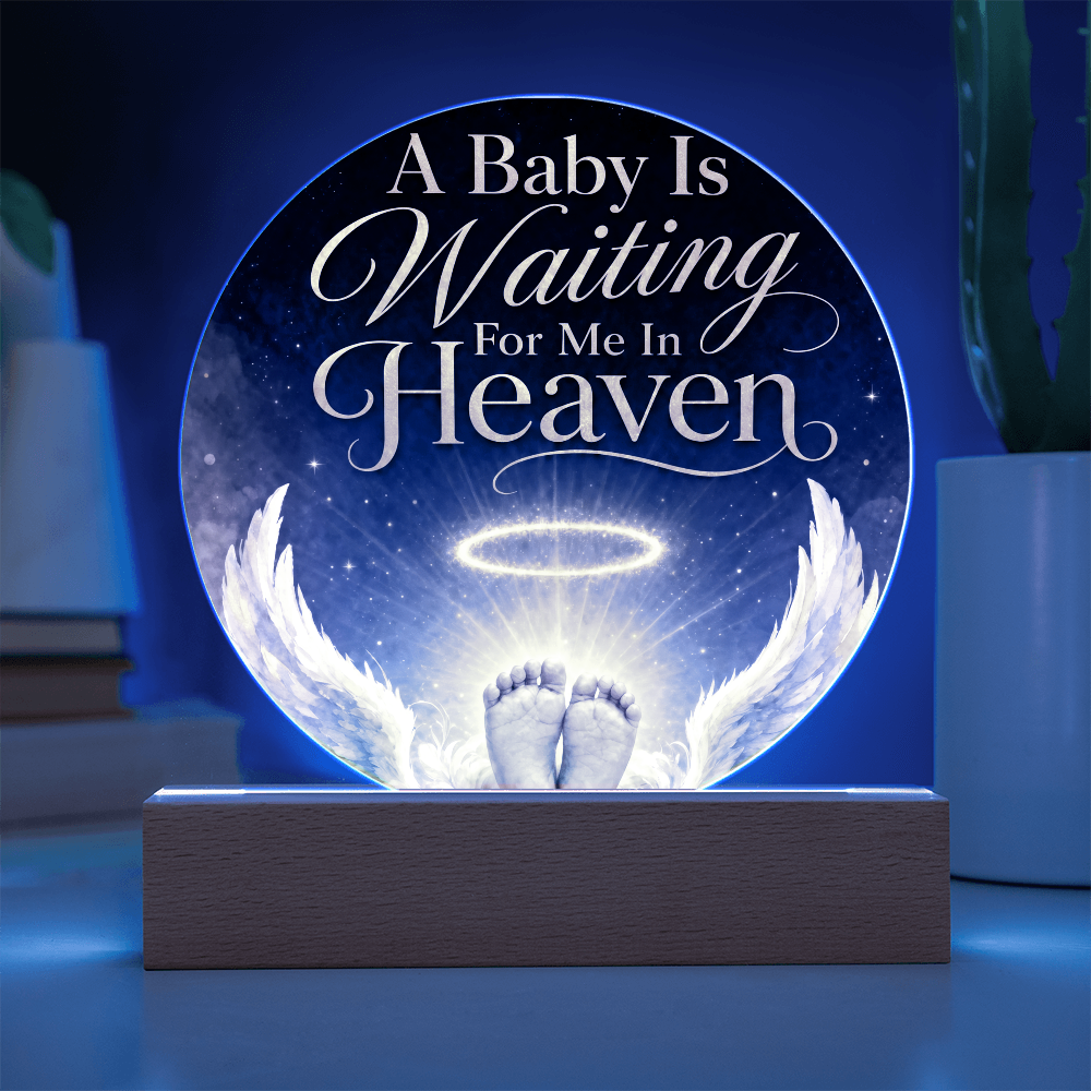 A Baby is Waiting for Me in Heaven Circle Acrylic Plaque
