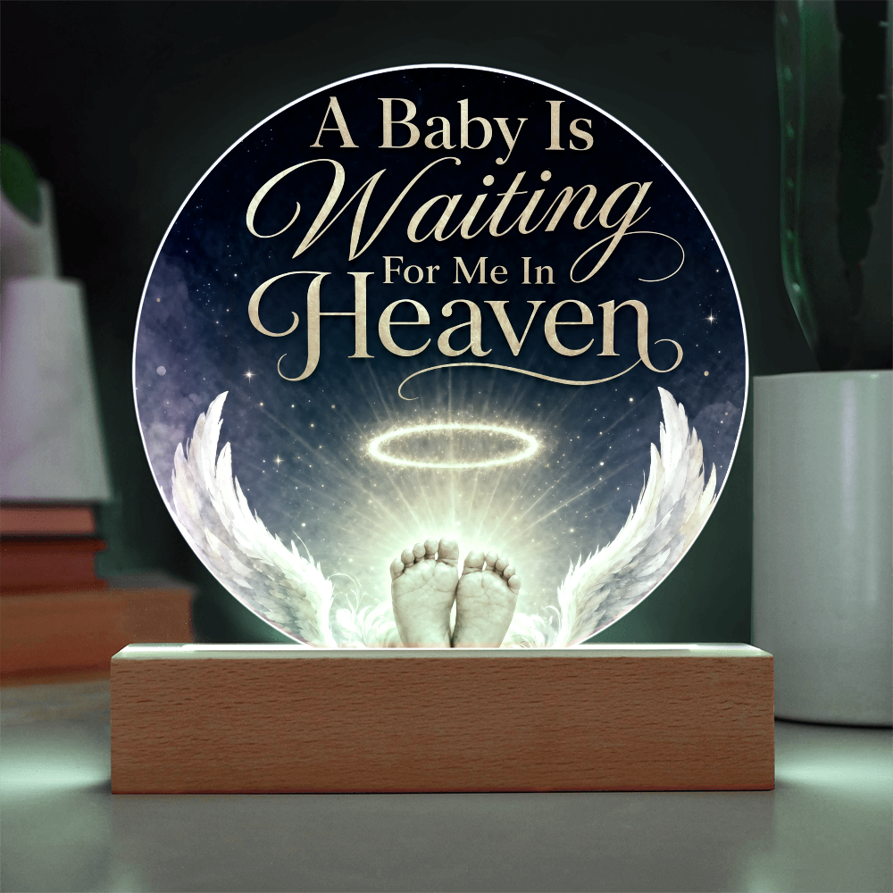 A Baby is Waiting for Me in Heaven Circle Acrylic Plaque